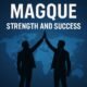Magque Strenght And Success