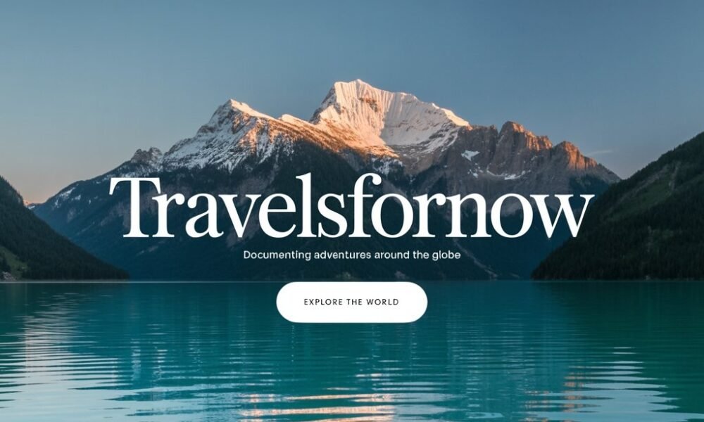 travelsfornow.com Discover Smart Travel Today